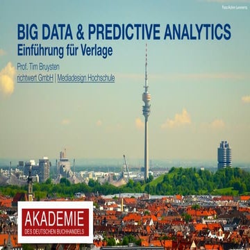 Big Data & Predictive Analytics – Eine Einführung für Verlage