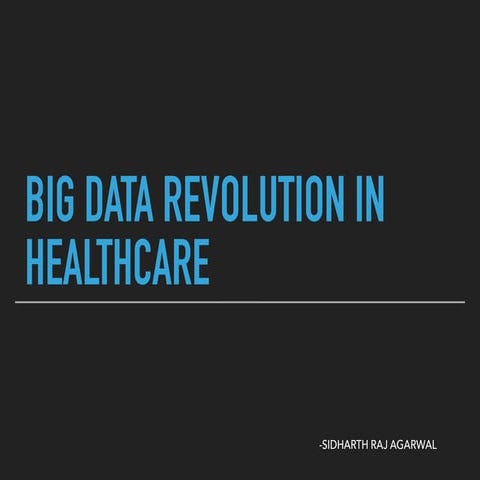 Big data revolution in healthcare