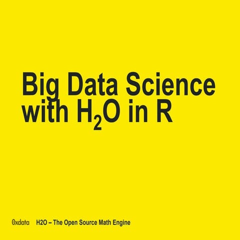 Big Data Science with H2O in R | PPT