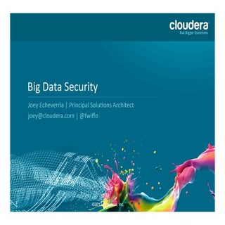 Big Data Security with Hadoop