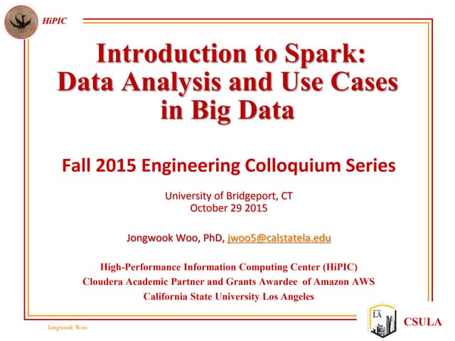 Introduction to Spark: Data Analysis and Use Cases in Big Data 
