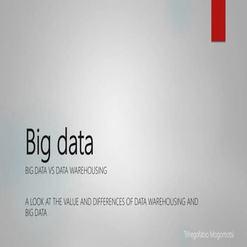 Big data vs datawarehousing