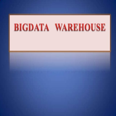 Bigdata warehouse