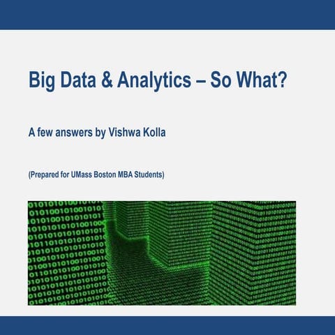 Big Data and Analytics - Why Should We Care?