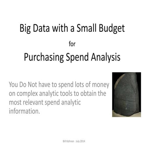 Big Data Analysis With A Small Budget For Purchasing Spend Analysis