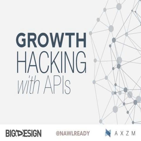 Growth Hacking With APIs