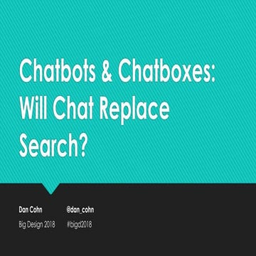 Big Design 2018 - Chatbots & Chatboxes | PDF | Search | Internet