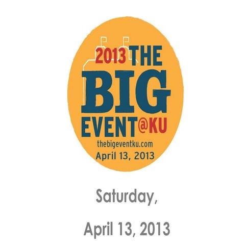 Big Event at KU: Participant Information presentation 2013