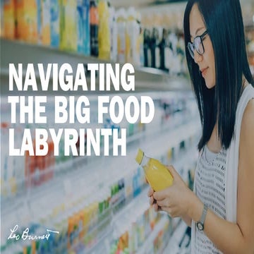 Navigating the Big Food Labyrinth
