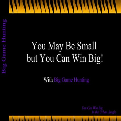 Big Game Hunting