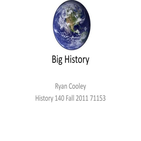 Ryan Cooley: Big History 