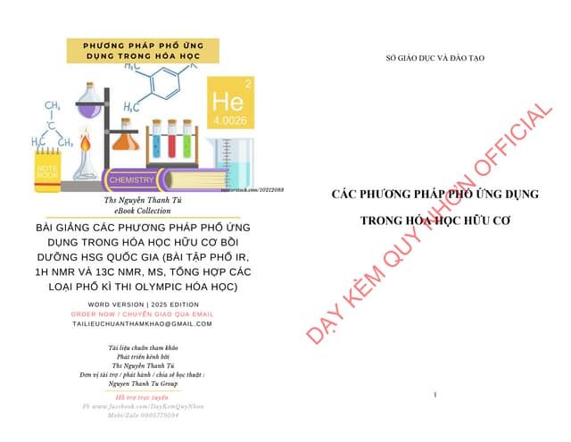 BÀI GIẢNG CÁC PHƯƠNG PHÁP PHỔ ỨNG DỤNG TRONG HÓA HỌC HỮU CƠ BỒI DƯỠNG HSG QUỐC GIA (BÀI TẬP PHỔ IR, 1H NMR VÀ 13C NMR, MS, TỔNG HỢP CÁC LOẠI PHỔ KÌ THI OLYMPIC HÓA HỌC).pdf