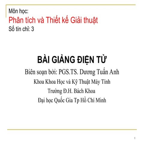 Bài giảng Phân tích và thiết kế giải thuật_ Chương 1 - PGS.TS. Dương Tuấn Anh...