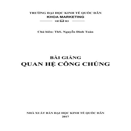 Bài Giảng Quan Hệ Công Chúng (NXB Kinh Tế Quốc Dân 2017) - Nguyễn Đình Toàn.doc