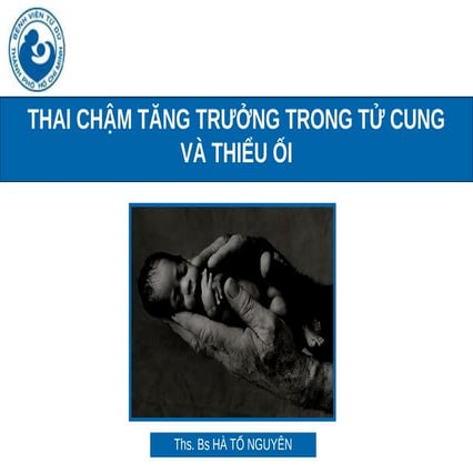BÀI GIẢNG THAI CHẬM TĂNG TRƯỞNG TRONG TỬ CUNG VÀ THIỂU ỐI.pdf