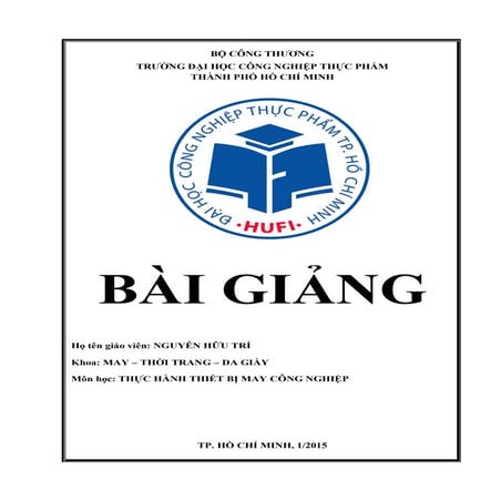 Bài giảng thực hành thiết bị may công nghiệp   cao đẳng công thương