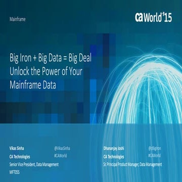 Big Iron + Big Data = BIG DEAL! Unlock The Power of Your Mainframe Data