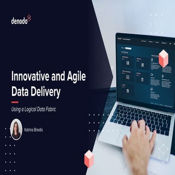 Innovative and Agile Data Delivery, using 'A Logical Data Fabric'