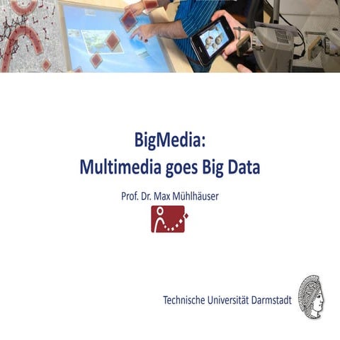 Big Media: Multimedia goes Big Data | PPT