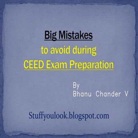 Big mistakes to avoid during CEED exam preparation