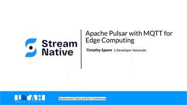 Big mountain data and dev conference   apache pulsar with mqtt for edge compu...