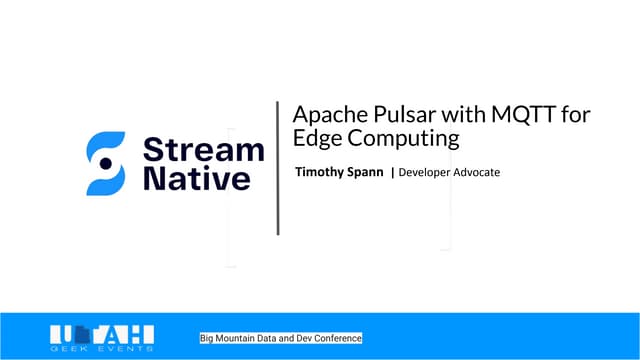 Big mountain data and dev conference   apache pulsar with mqtt for edge compu...