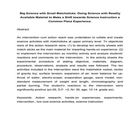 Big Science with Small Matchsticks: Doing Science with Readily Available Material to Make a Shift towards Science Instruction a Common Place Experience.