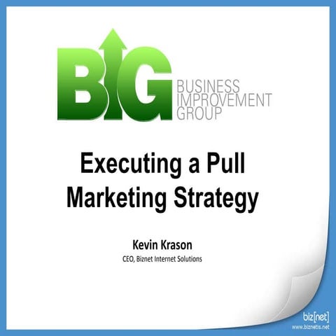 Executing a Pull Marketing Strategy