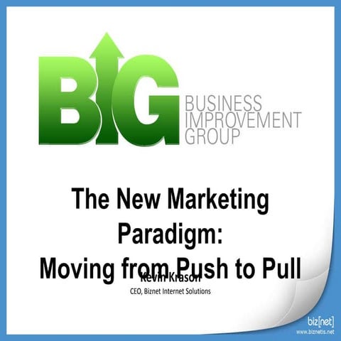 The New Marketing Paradigm: Moving from Push to Pull