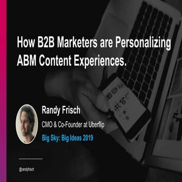 How B2B Marketers are Personalizing ABM Content Experiences