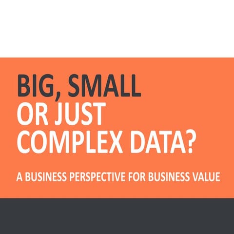 Big, small or just complex data?