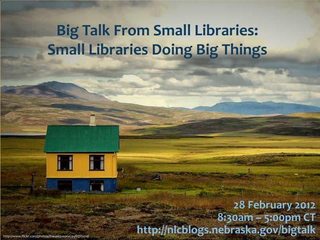 Big Talk From Small Libraries intro...