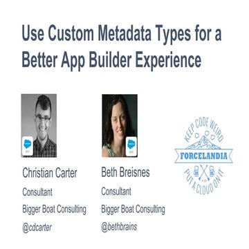 Custom Metadata Types (Big Thinks at Forcelandia)
