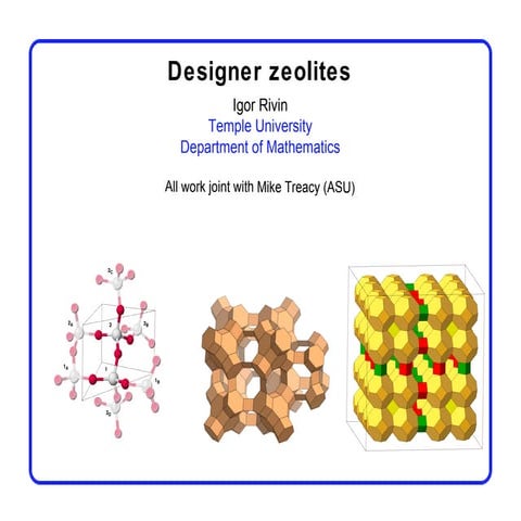Geometry, combinatorics, computation with Zeolites