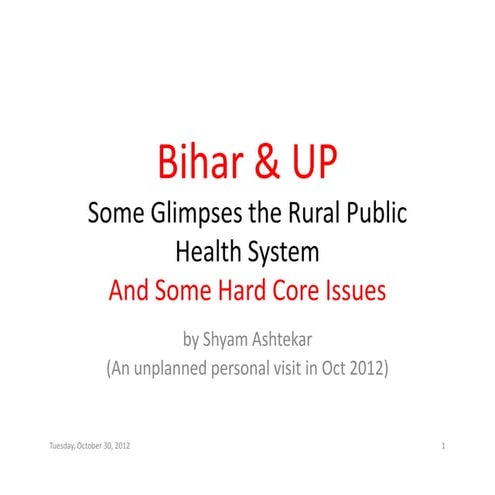 Health care- Bihar & UP 2012-Dr Shyam Ashtekar