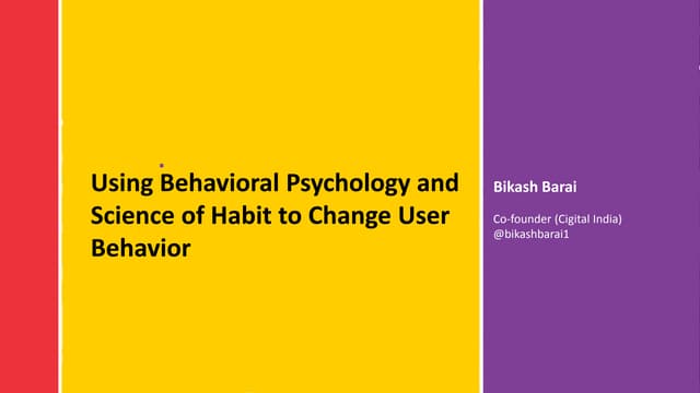 Keynote Session : Using Behavioral Psychology and Science of Habit to Change ...