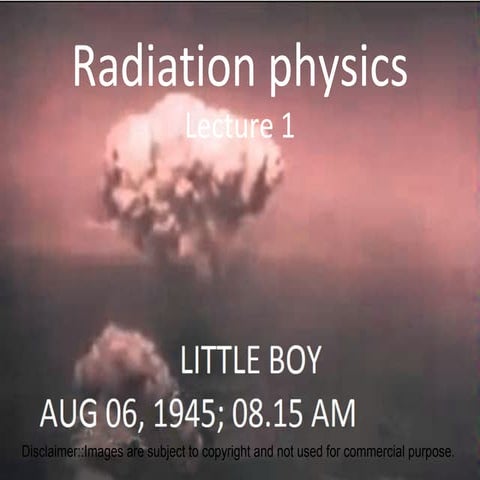 Bikramjit radiation physics lecture1