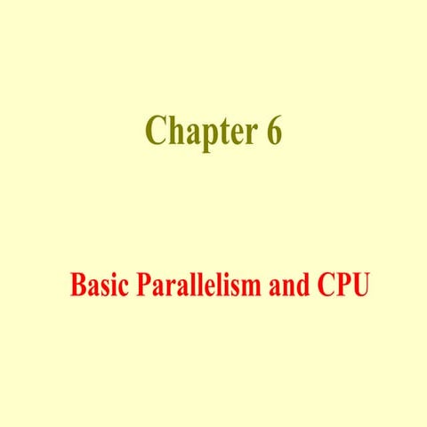 BIL406-Chapter-6-Basic Parallelism and CPU.ppt
