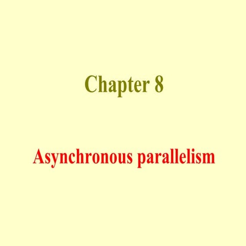BIL406-Chapter-8-Asynchronous parallelism.ppt