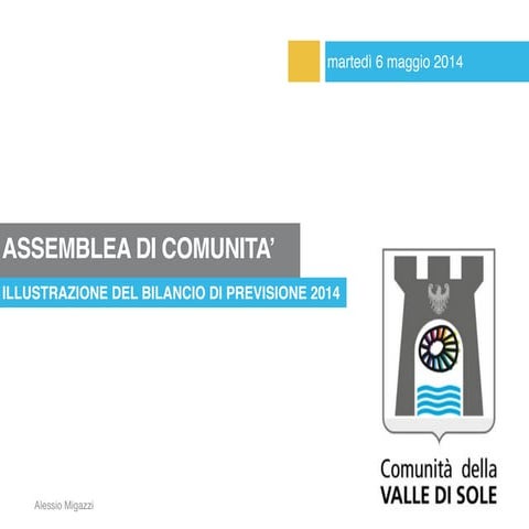 Presentazione del bilancio 2014 - Comunità della Valle di Sole