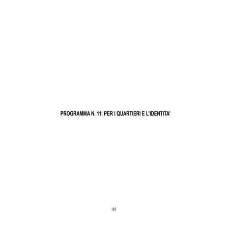 Programma n. 11: Per i quartieri e l’identita’