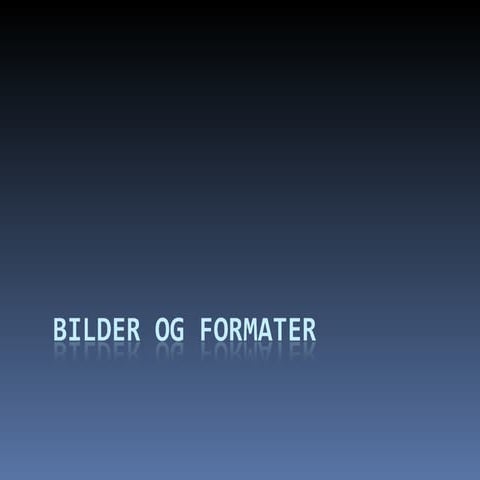 Bilder Og Formater