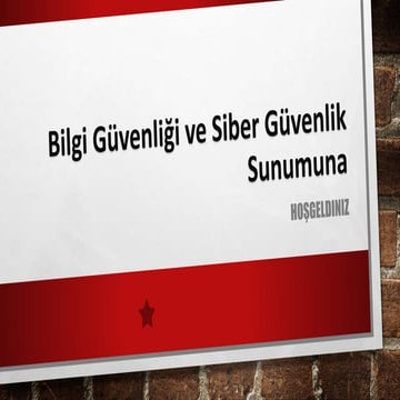 Bilgi güvenliği ve siber güvenlik sunumu
