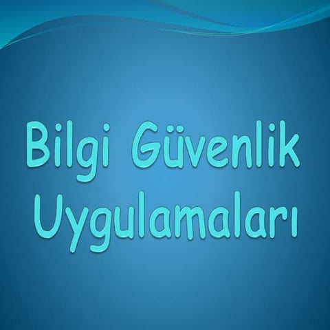 Bilgi güvenlik uygulamaları