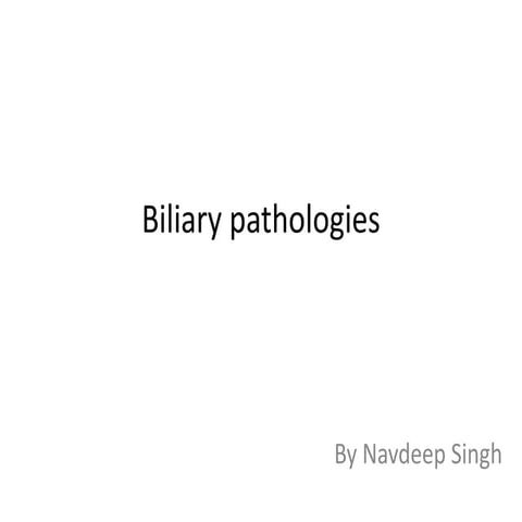 Biliary pathologies