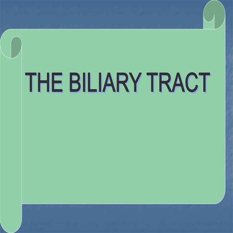 Biliary tract