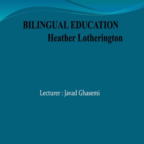 Bilingual education( Davis & elder )