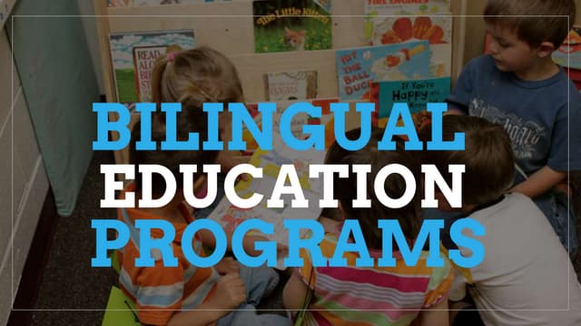 Bilingual Education Programs Pptx Bilingual Education Programs Pptx