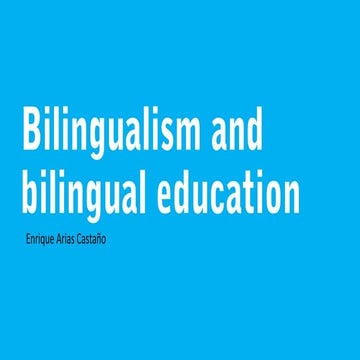 Bilingualism and bilingual education 2017
