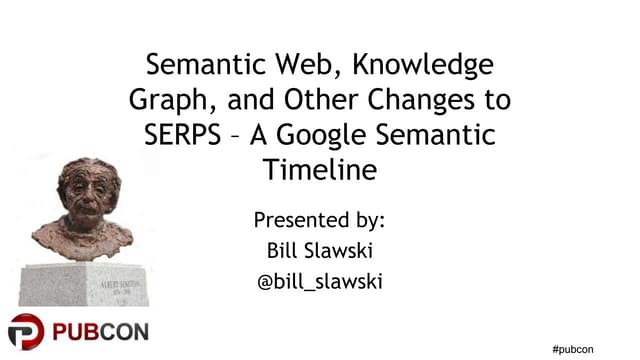 Semantic Web, Knowledge Graph, and Other Changes to SERPS – A Google Semantic...